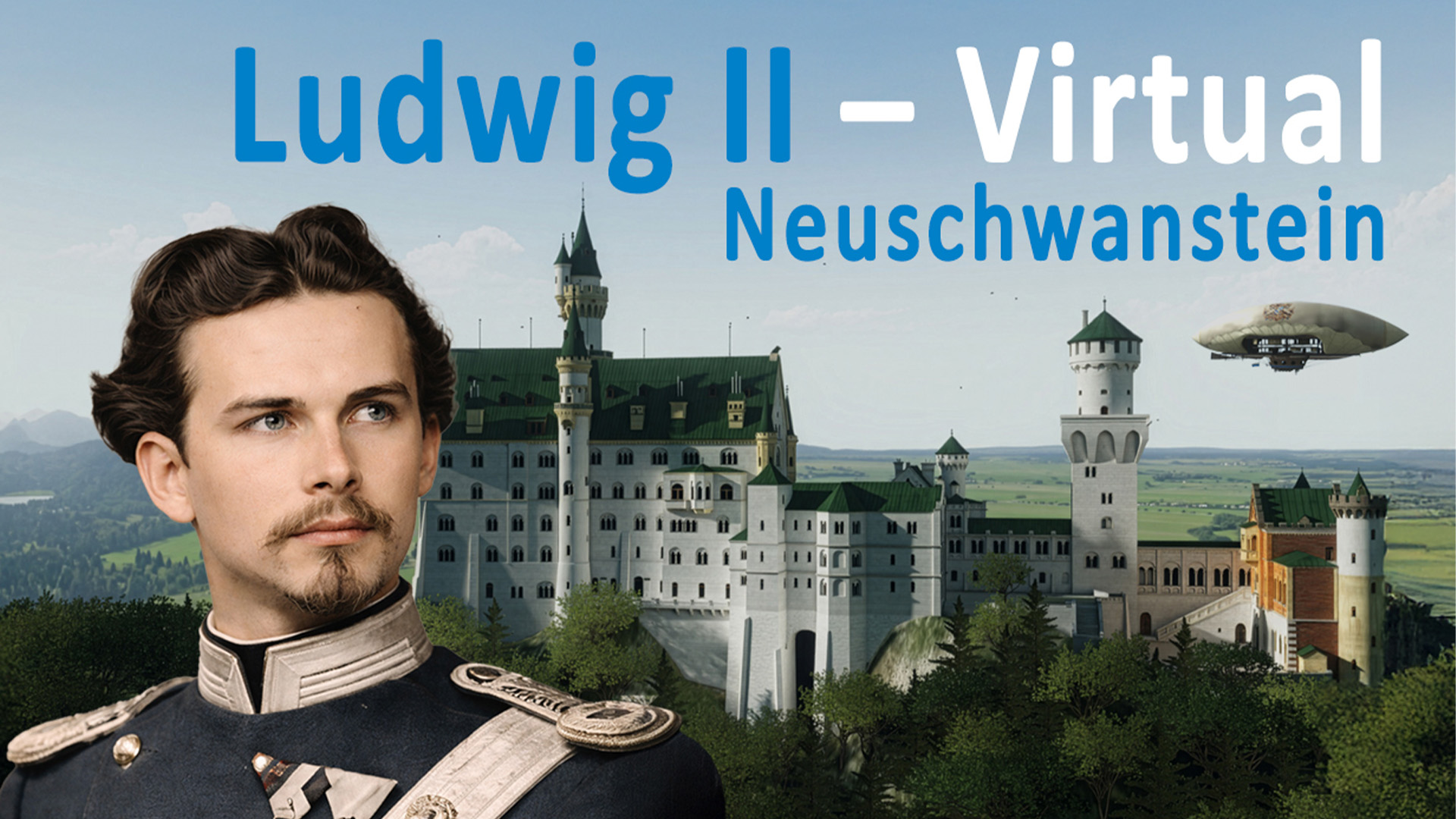Ludwig II – Virtuell: Neuschwanstein